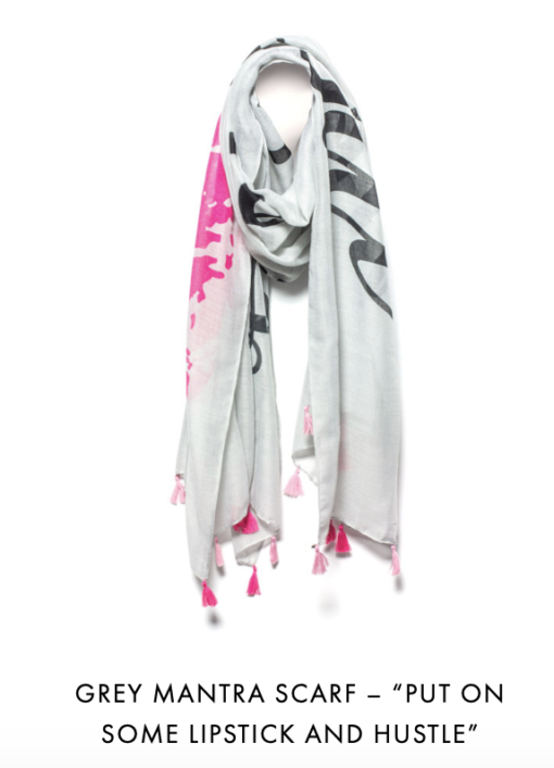 Mantra Scarf - Put on some lipstick and hustle.